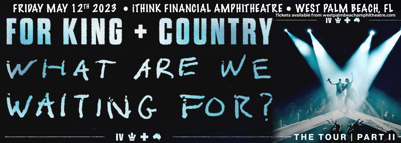 For King and Country Tickets 12th May iTHINK Financial Amphitheatre