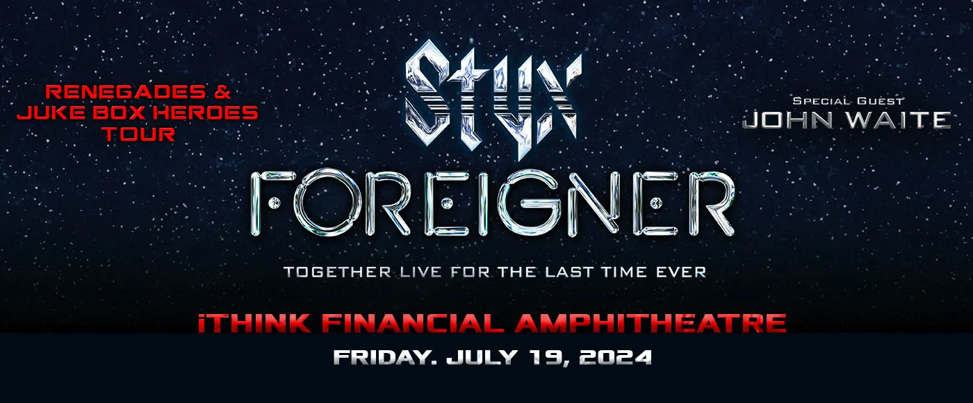 Foreigner, Styx & John Waite Tickets 19th July iTHINK Amphitheatre