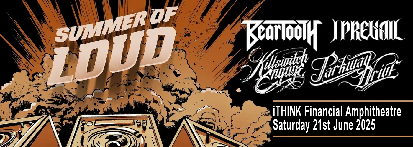 Summer of Loud Tour: Parkway Drive, Killswitch Engage, I Prevail & Beartooth